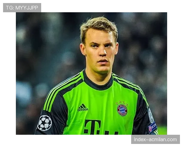 拜仁为诺伊尔定制康复方案，豪门医疗资源优势凸显